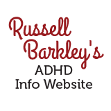 russell barkley's ADHD info website